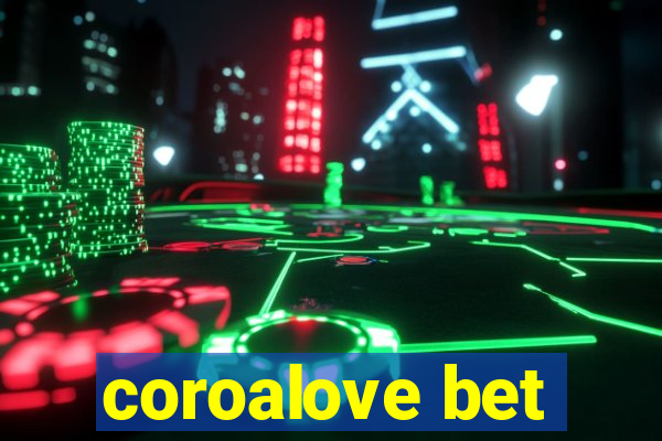 coroalove bet